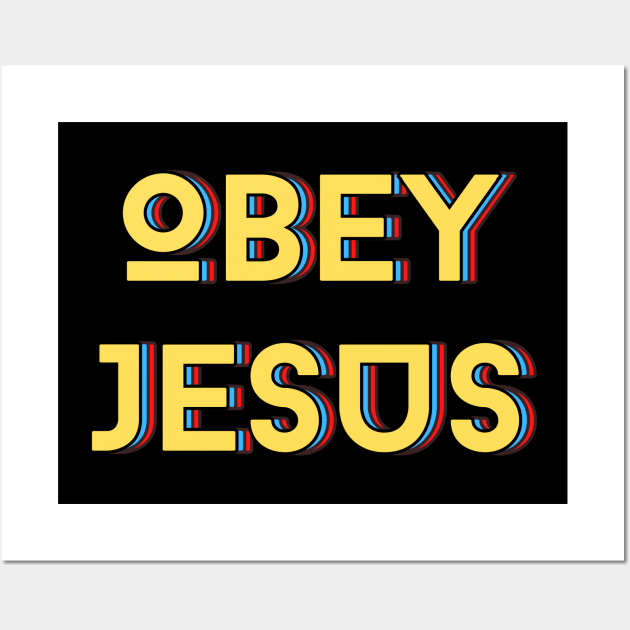 Obey Jesus | Christian Typography Wall Art by All Things Gospel